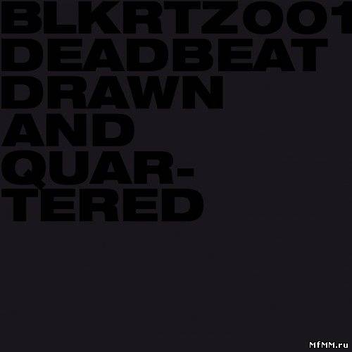 Deadbeat - Drawn And Quartered (2011)