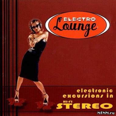 VA - Electro Lounge: Electronic Excursions In Hi-Fi Stereo (1999)