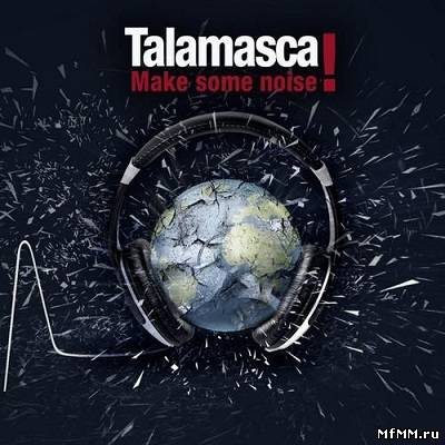 Talamasca - Make Some Noise 2011