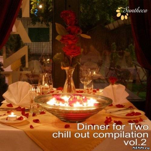 VA - Dinner for Two: Chill Out Compilation, Vol. 2 (2011)