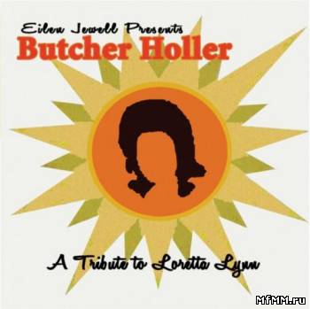 Eilen Jewell - Butcher Holler: A Tribute to Loretta Lynn (2010)