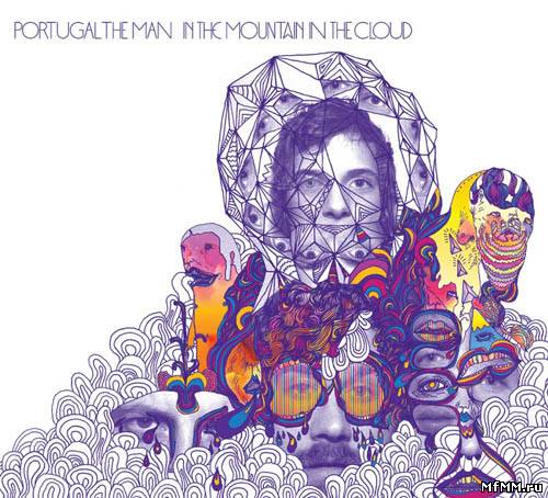 Portugal. The Man – In The Mountain In The Cloud 2011