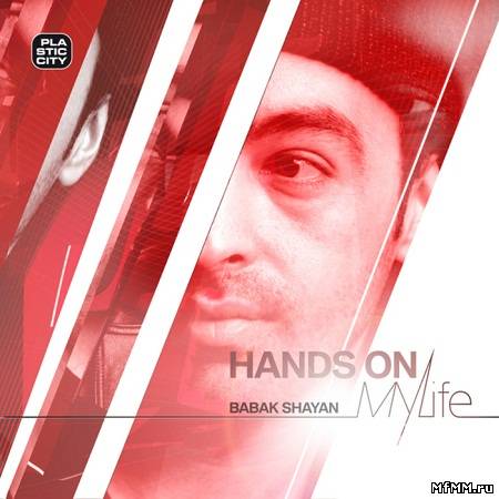 Babak Shayan - Hands On My Life (2011)