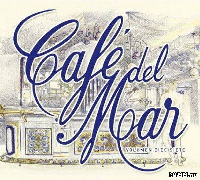 Cafe Del Mar - Volumen Diecisiete (2011)