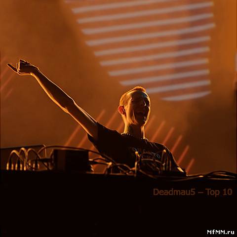 Deadmau5 – Top 10 – 15-03-2011