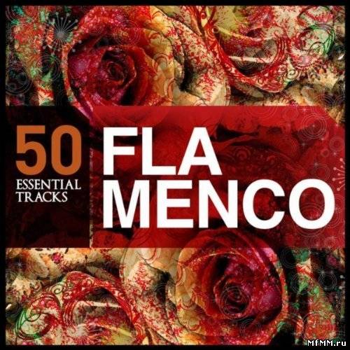 VA - 50 Essentials Tracks: Flamenco 2011