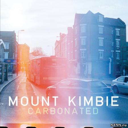 Mount Kimbie - Carbonated 2011