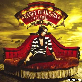 Kasey Chambers - Carnival (2006)