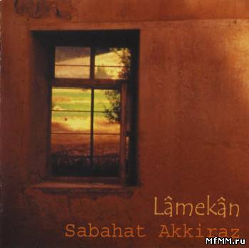 Sabahat Akkiraz - Lamekan (2002)