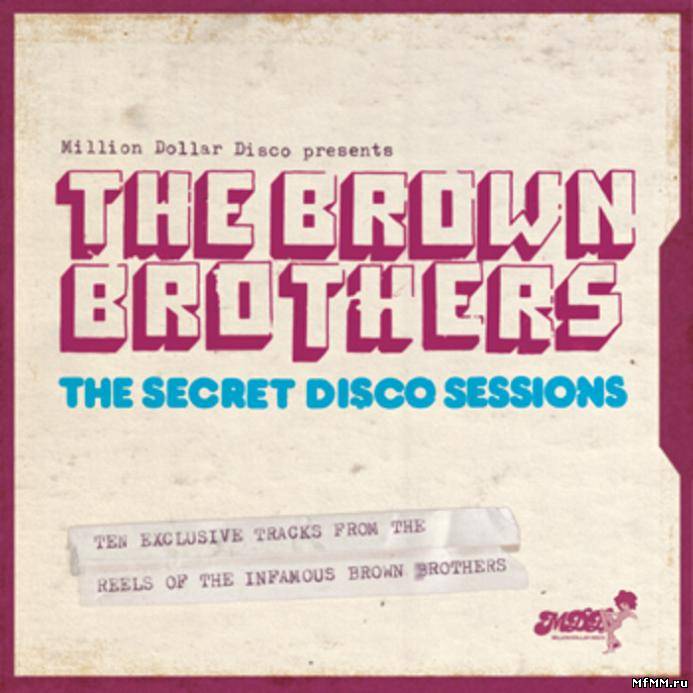 The Brown Brothers - The Secret Disco Sessions (2009)