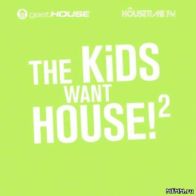 VA - The Kids Want House II (2011)