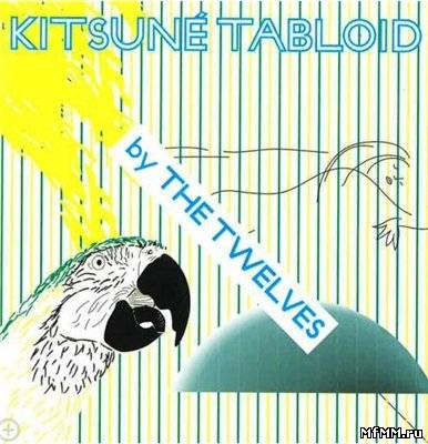 VA - Kitsune Tabloid Mixed By The Twelves 2011