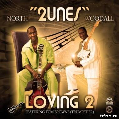 North "2unes" Woodall - Loving 2 (2011)