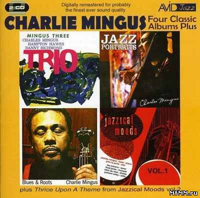 Charles Mingus - Four Classic Albums Plus (2011)