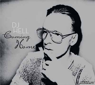 DJ Hell - Coming Home (2011)