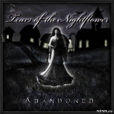 Tears Of The Nightflower - Abandoned (2011)