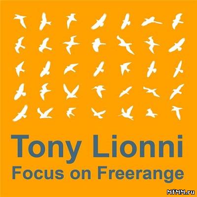 Focus On Freerange (Mixed By Tony Lionni) 2011