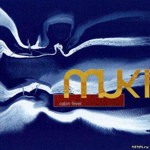 Muki - Cabin Fever (1998)