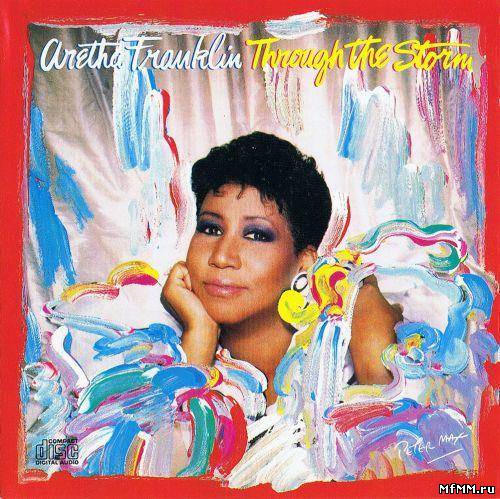 Aretha Franklin - Through the storm (1980/1989)