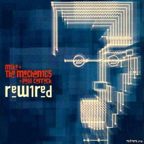 Mike & The Mechanics & Paul Carrack - Rewired (2004)