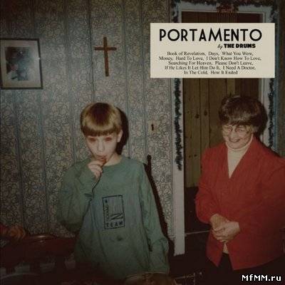 The Drums - Portamento (2011)