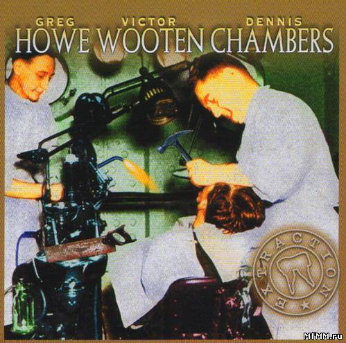 Greg Howe, Victor Wooten, Dennis Chambers - Extraction (2003)