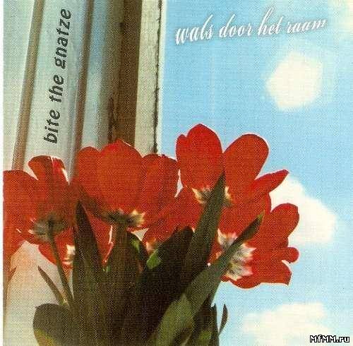 Bite The Gnatze - Wals Door Het Raam (2006)