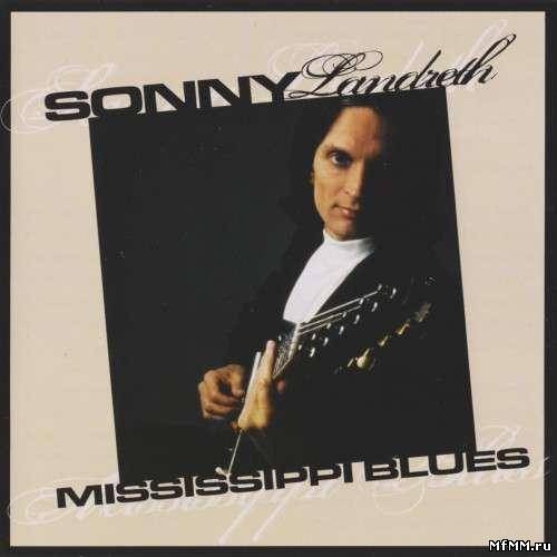 Sonny Landreth - Mississippi Blues (2010)