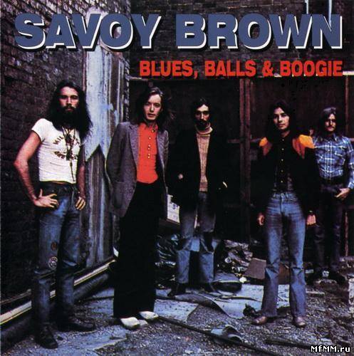 Savoy Brown - Blues, Balls & Boogie (2005)