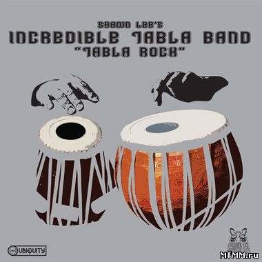 Shawn Lee’s Incredible Tabla Band - Tabla Rock (2011/2012)