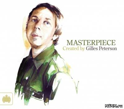 Gilles Peterson - Masterpiece Created By Gilles Peterson (2011) FLAC/ MP3