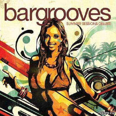 VA - Bargrooves: Summer Sessions Deluxe (2011)