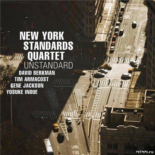 New York Standards Quartet - Unstandard (2011)