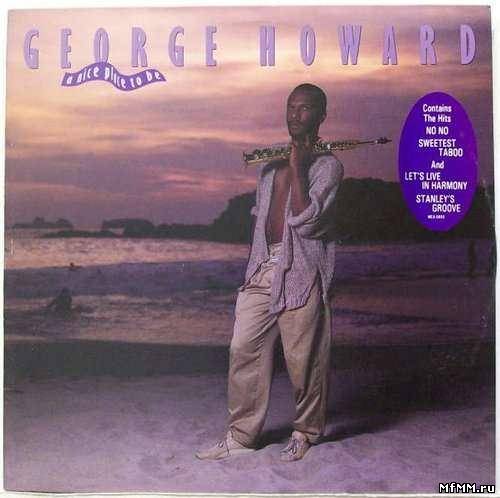 George Howard - A Nice Place To Be (1986)