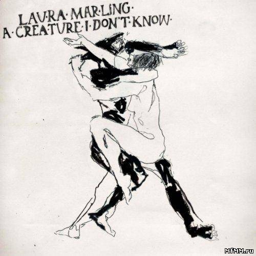 Laura Marling - A Creature I Don't Know (2011)