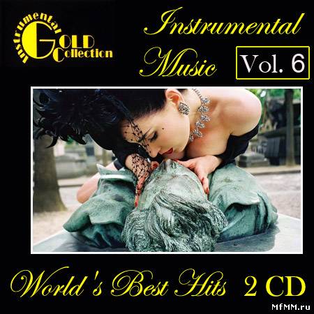 VA - Instrumental Gold Collection - World’s Best Hits Vol.6 (2011)