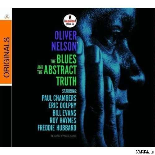 Oliver Nelson - The Blues and the Abstract Truth (1961/2006)