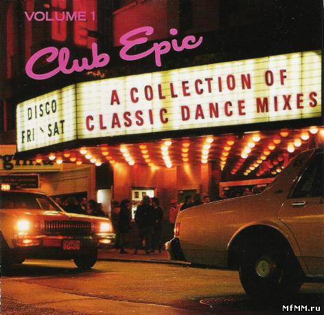 VA - Club Epic: A Collection Of Classic Dance Mixes (1990-1996)