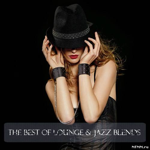 VA - The Best Of Lounge & Jazz Blends (2011)