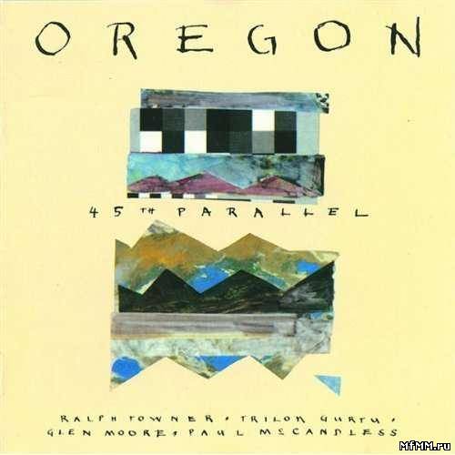 Oregon - 45th Parallel (1989)