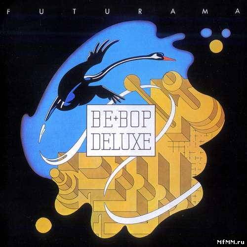 Be Bop Deluxe - Futurama (1975/1990)