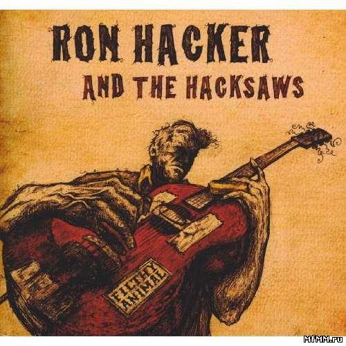 Ron Hacker and the Hacksaws - Filthy Animal (2011)