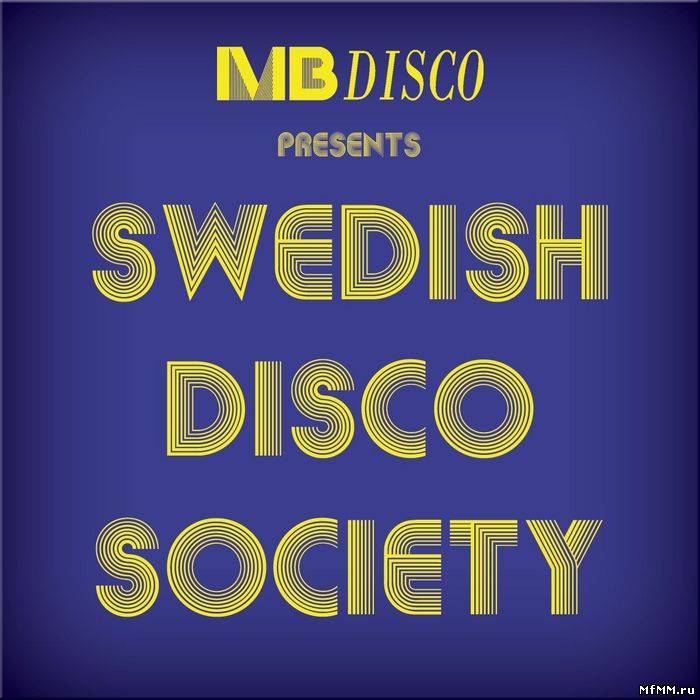 VA - MB Disco Presents: Swedish Disco Society (Compiled by Martin Brodin) (2011)