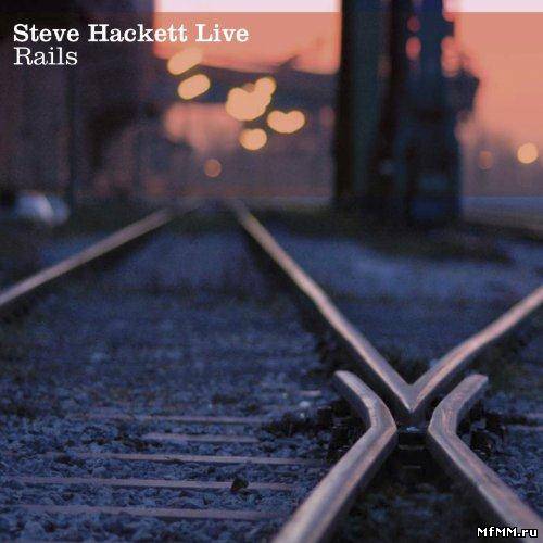 Steve Hackett - Live Rails (2011)