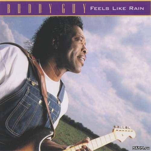 Buddy Guy - Feels Like Rain (1993)