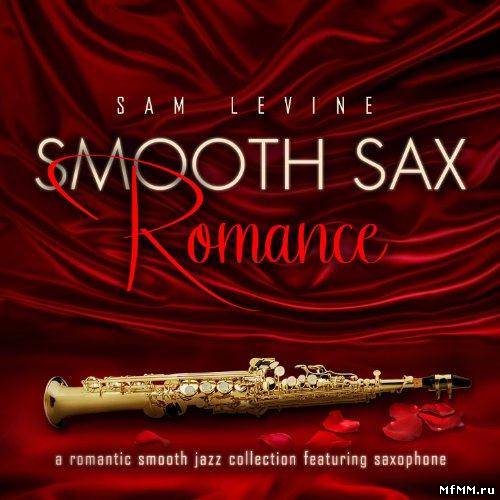 Sam Levine - Smooth Sax Romance (2011)