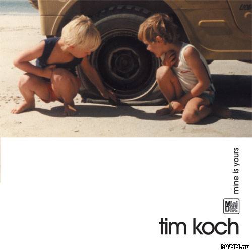 Tim Koch - Mine is Yours (2002)