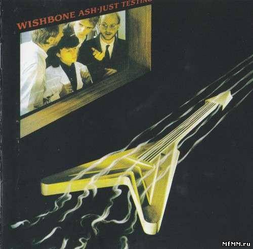 Wishbone Ash - Just Testing (1980/1998)