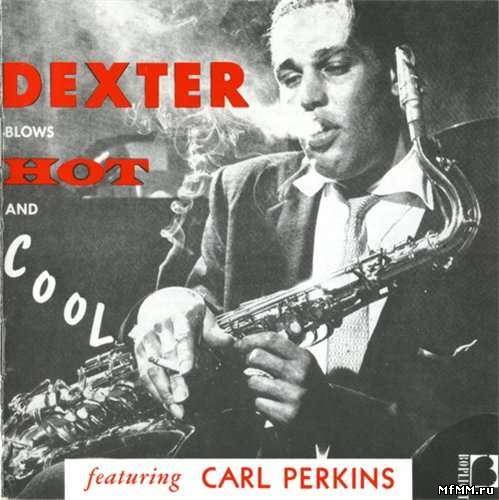 Dexter Gordon - Blows Hot and Cool (1955/1987)