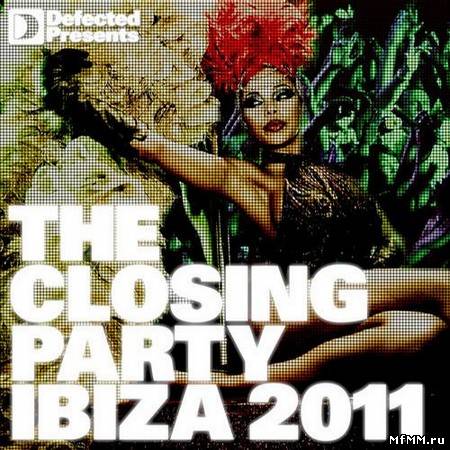 VA - The Closing Party: Ibiza 2011 (2011)